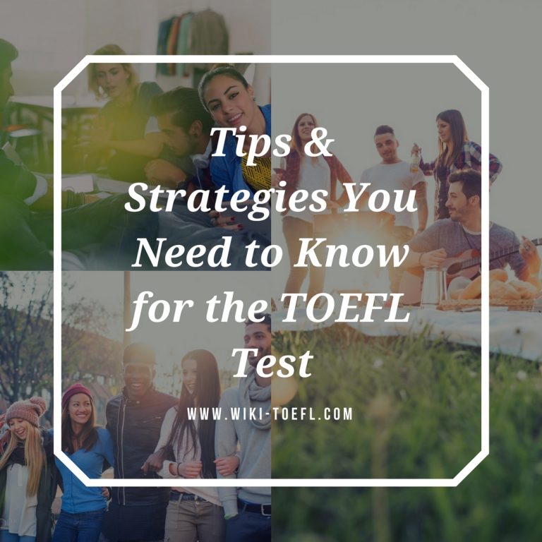 Tips & Strategies You Need to Know for the TOEFL Test