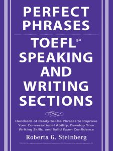 Perfect Phrases for the TOEFL Speaking and Writing Sections