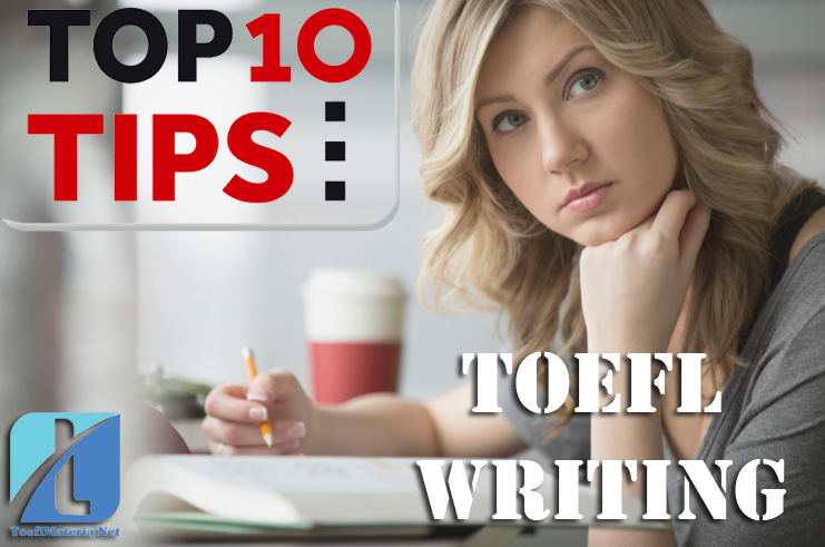 Top 10 TOEFL Writing Tips