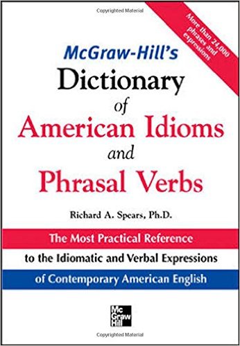 McGraw-Hill's Dictionary of American Idioms and Phrasal Verbs