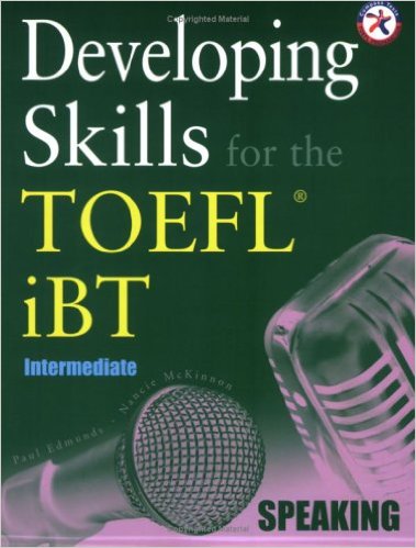 Developing Skills for the TOEFL iBT, Intermediate Speaking (with 2 Audio CDs) - Wikitoefl.Net