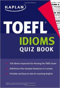 Kaplan TOEFL Idioms Quiz Book