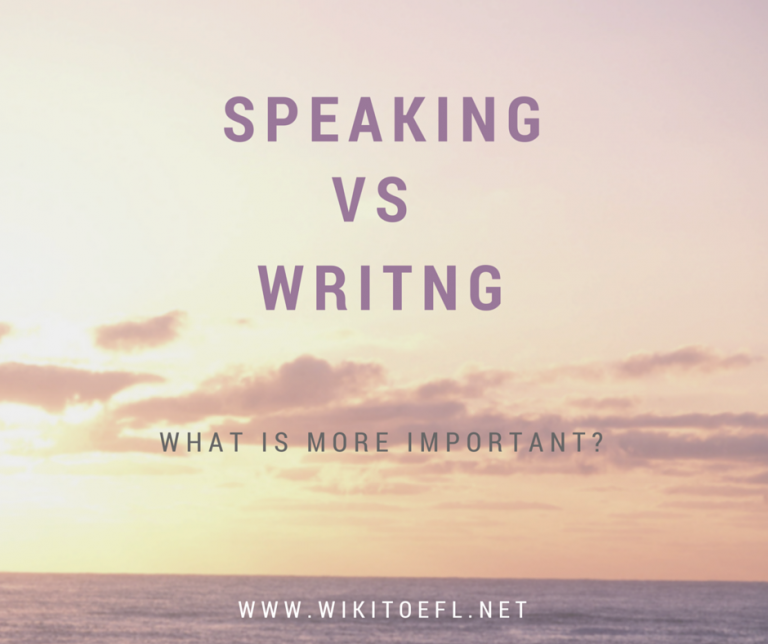 Speaking Well vs. Writing Well - Wikitoefl.Net