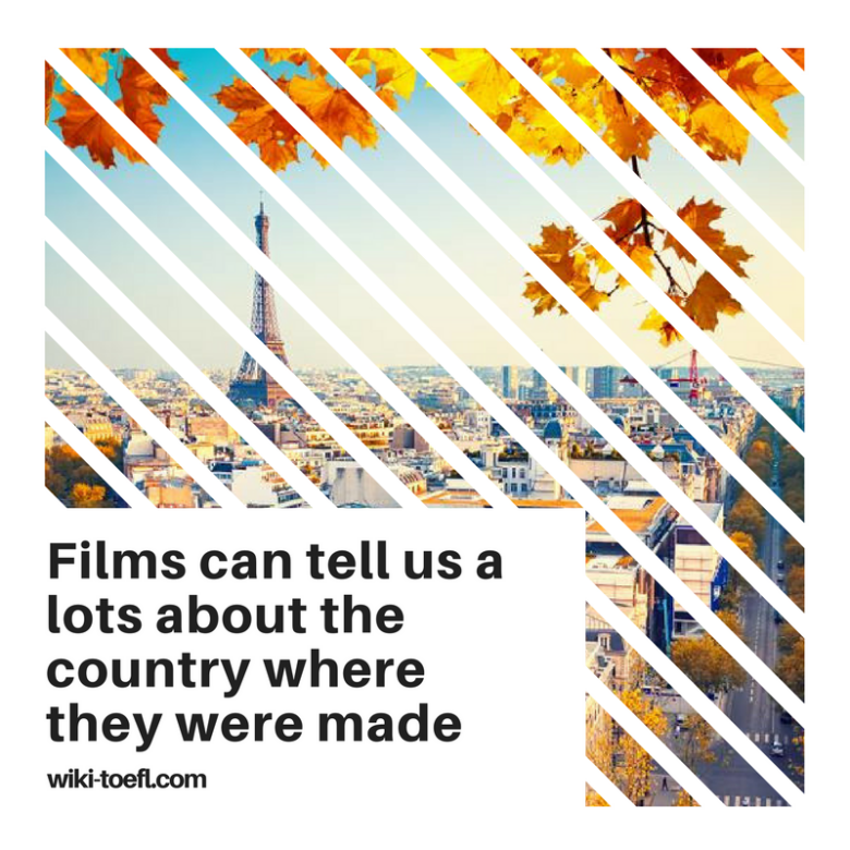 Toefl writing: Films tell us about countries. For example: France