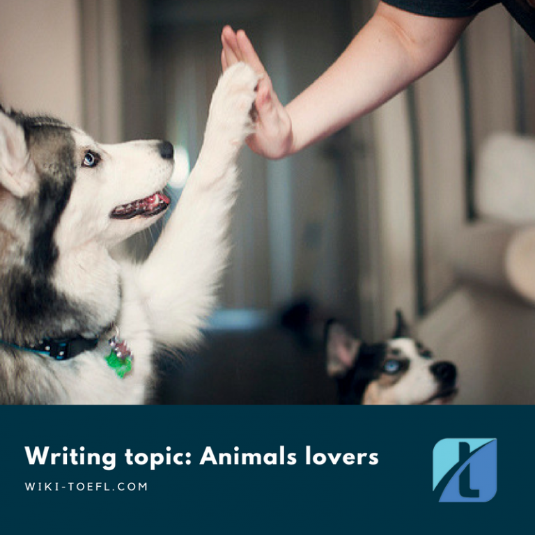 Toefl writing: Animal lovers, puppy with human