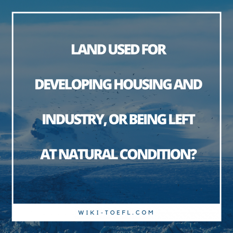 Toefl writing: Land left at natural condition