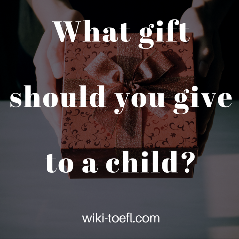 giving gift for children wiki toefl