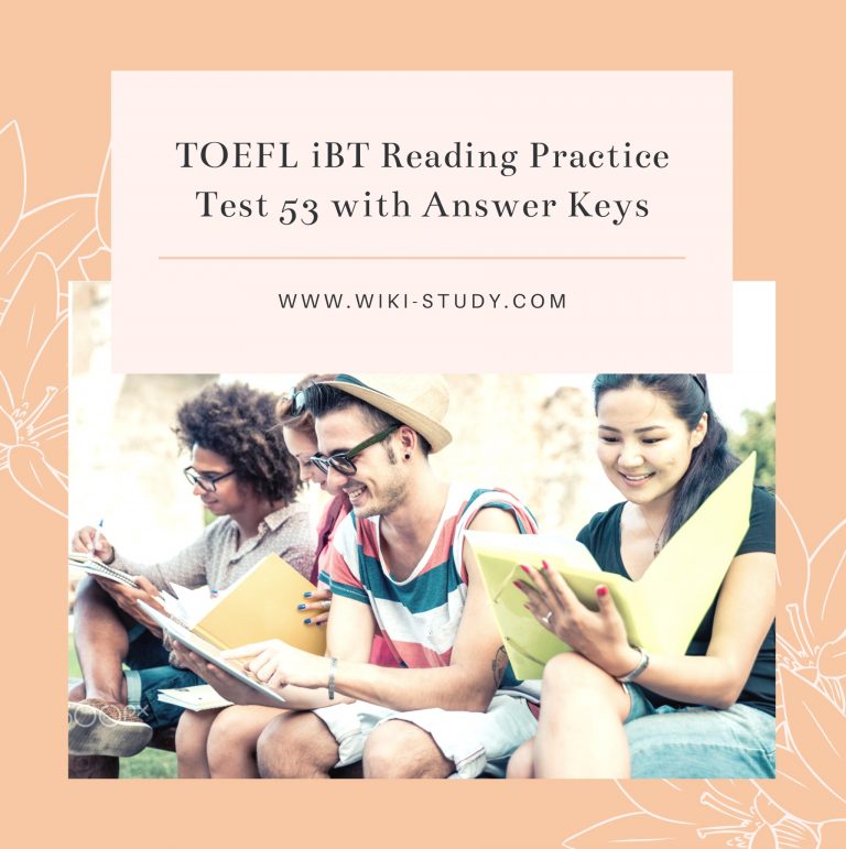 TOEFL iBT Reading Practice Test 53 with Answer Keys