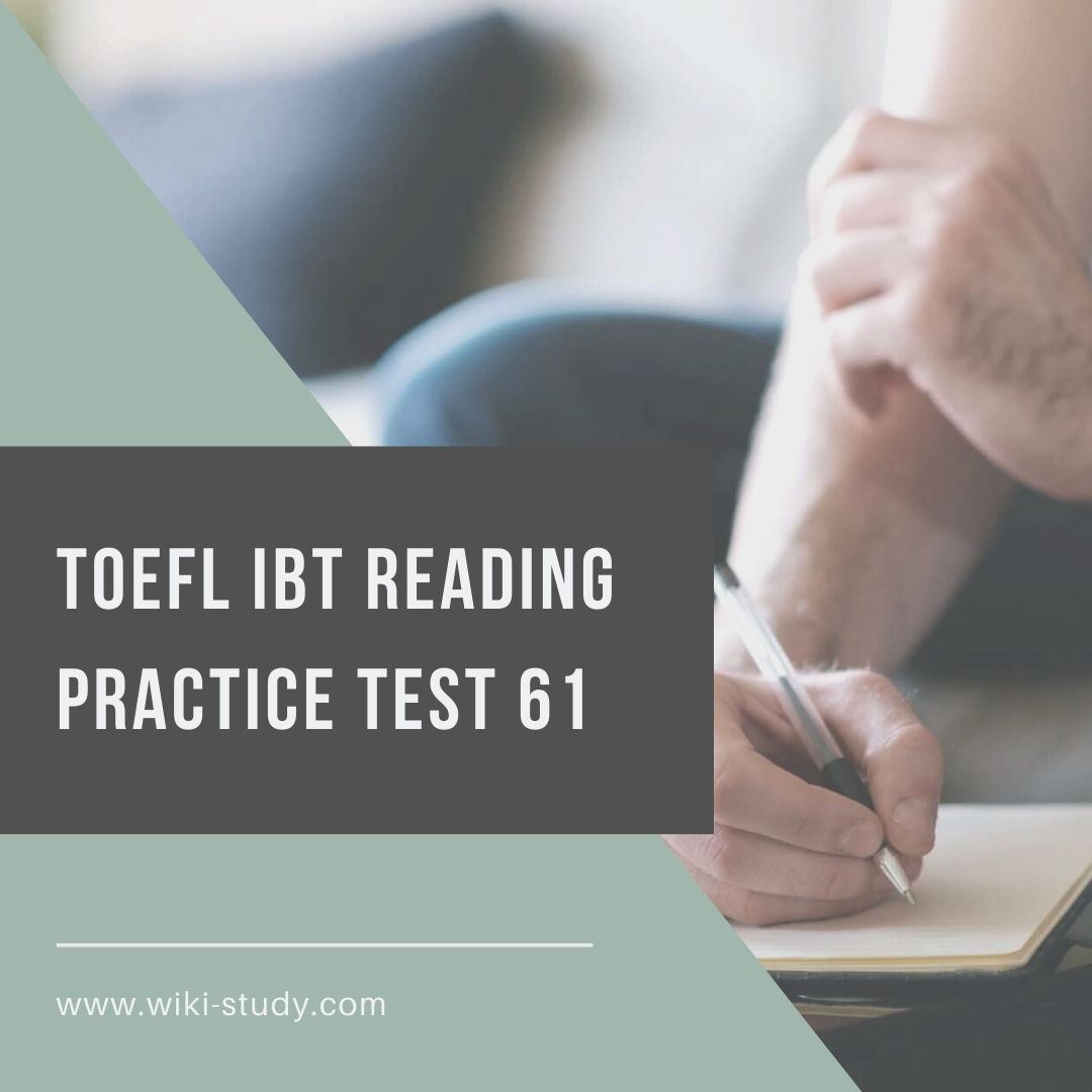 TOEFL ibt reading practice test 61 from wiki-study.com