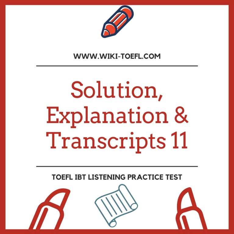 TOEFL IBT Listening Practice Test 11 Solution, Explanation & Transcripts
