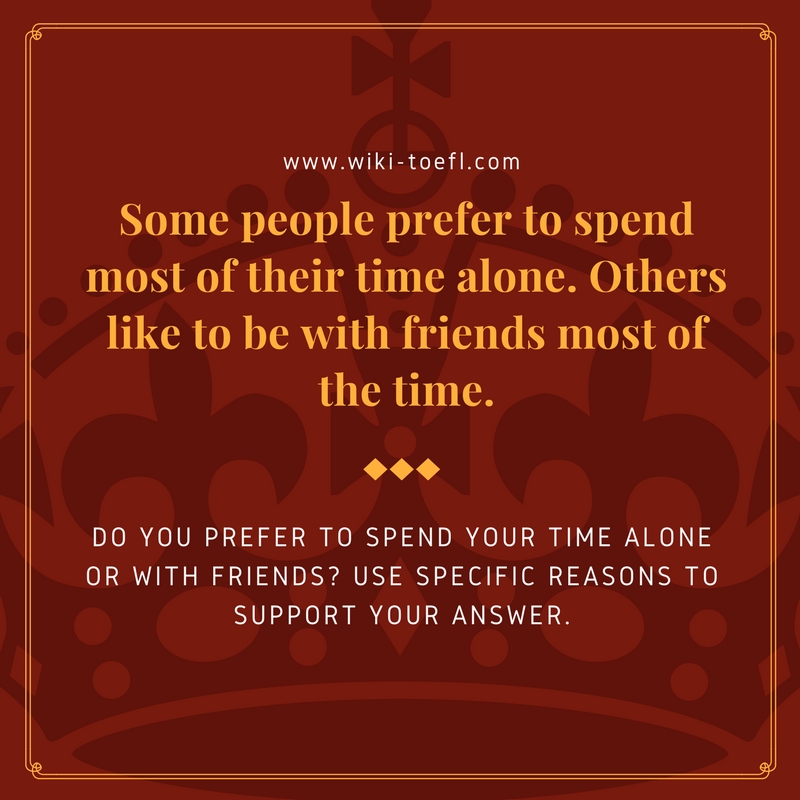 Some people prefer to spend most of their time alone. 