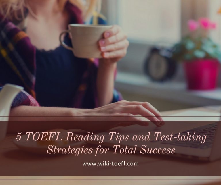 5 TOEFL Reading Tips and Test-taking Strategies for Total Success