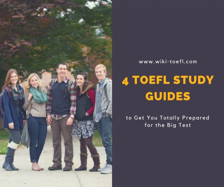 4 TOEFL Study Guides to Get You Totally Prepared for the Big Test