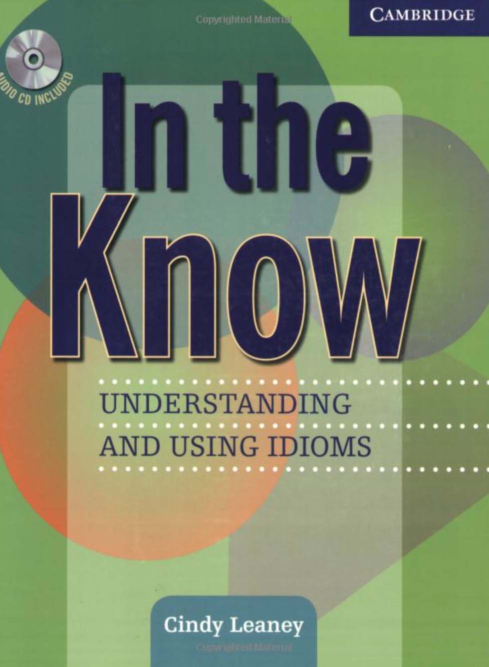 In the Know Students Book and Audio CD: Understanding and Using Idioms