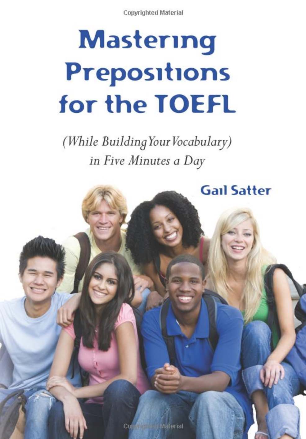 Mastering Prepositions for the TOEFL in Five Minutes a Day Workbook by Gail Satter