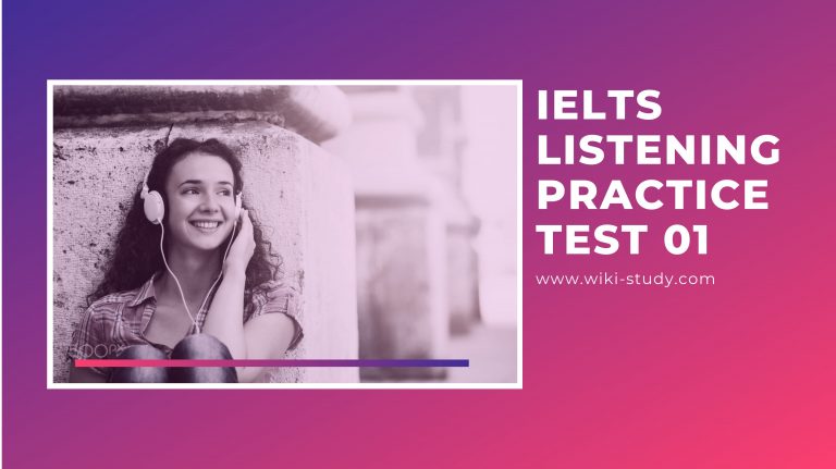 IELTS Listening Practice Test 01 from wiki-study.com