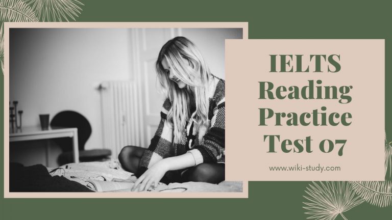 IELTS Reading Practice Test 07 from wiki-study.com