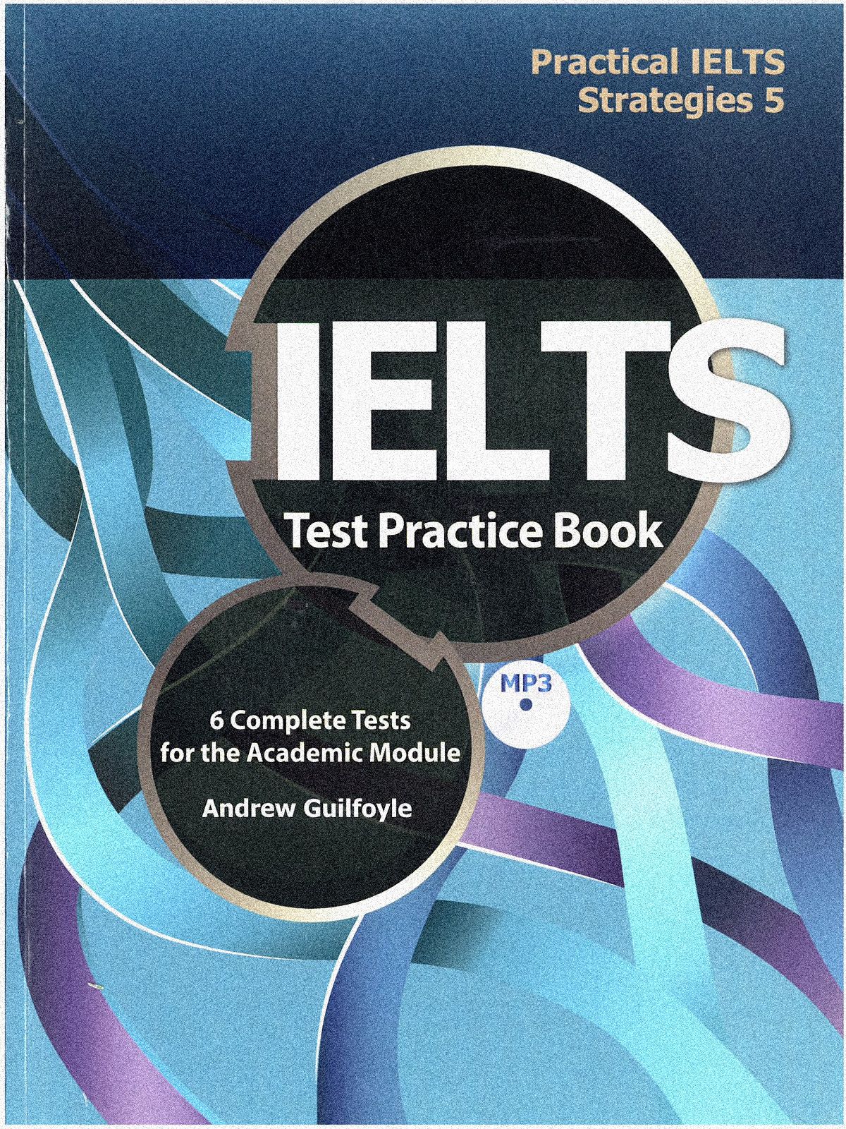 Practical Test Strategies 5 - IELTS Practical Test Book