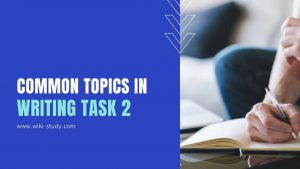 Common Topics in Writing Task 2