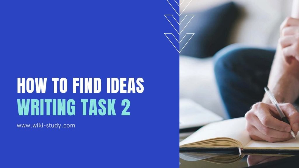 Unit 8 ielts writing task 2 how to find ideas for the task 2 test